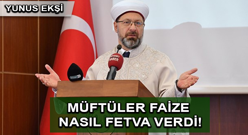 Müftüler faize nasıl fetva verdi!