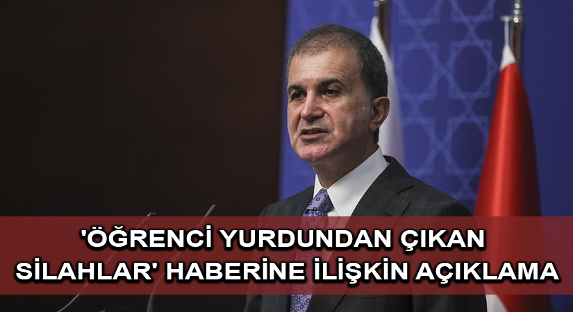 ‘Öğrenci yurdundan çıkan silahlar’ haberine ilişkin açıklama