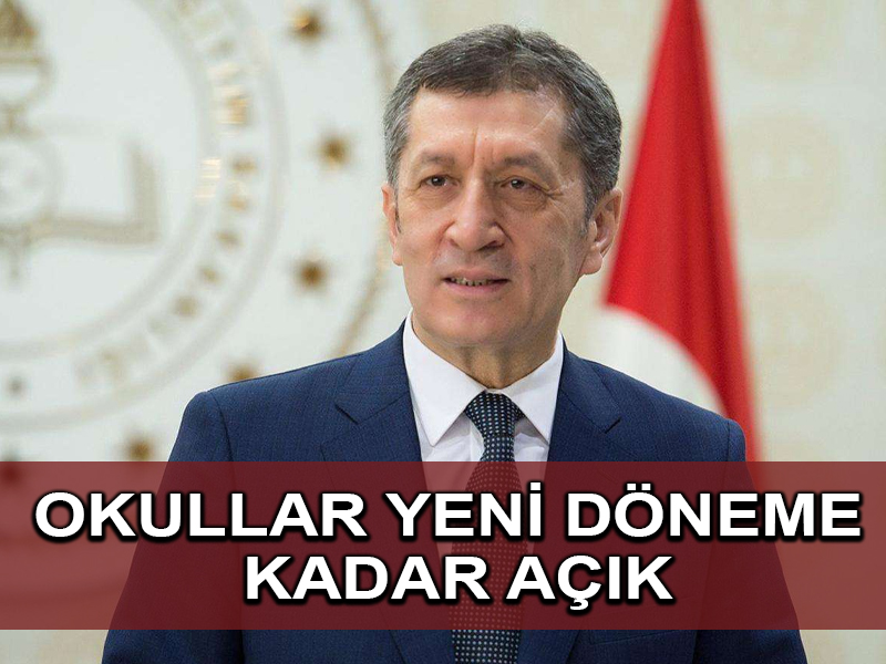 Milli Eğitim Bakanı Ziya Selçuk: Okullar yeni eğitim-öğretim yılına kadar açık tutulacak