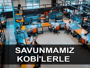 Savunma ve havacılıktaki KOBİ’ler güçleniyor