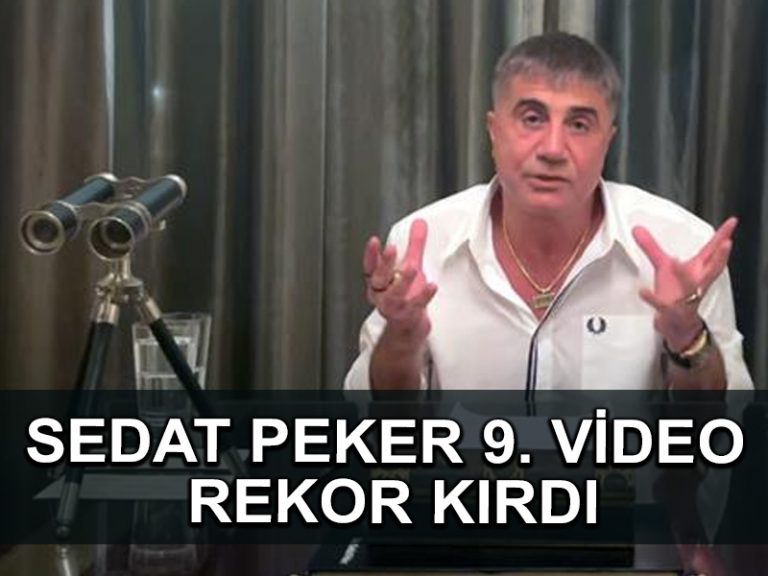 Sedat Peker 9. video rekor kırdı