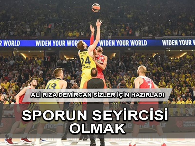 Sporun Seyircisi Olmak