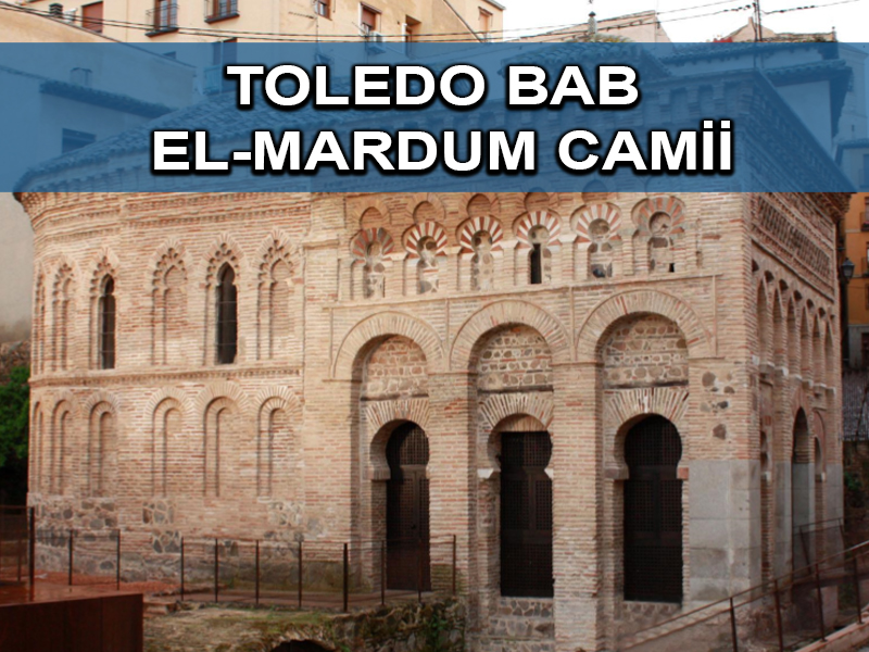Toledo Bab El-Mardum Camii