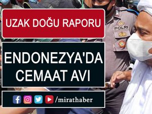 Uzak Doğu Raporu: Endonezya’da Cemaat Avı