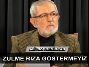 Zulme Rıza Göstermeyiz