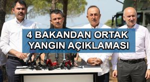 4 Bakandan ortak yangın açıklaması