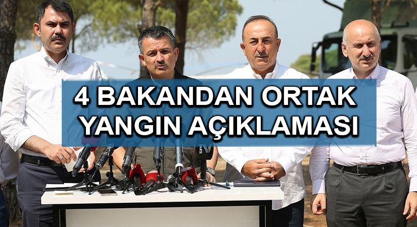4 Bakandan ortak yangın açıklaması