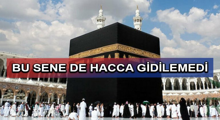 BU SENE DE HACCA GİDİLEMEDİ