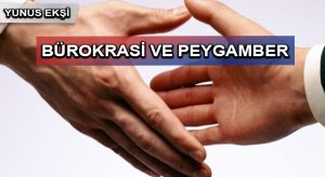 Bürokrasi ve Peygamber