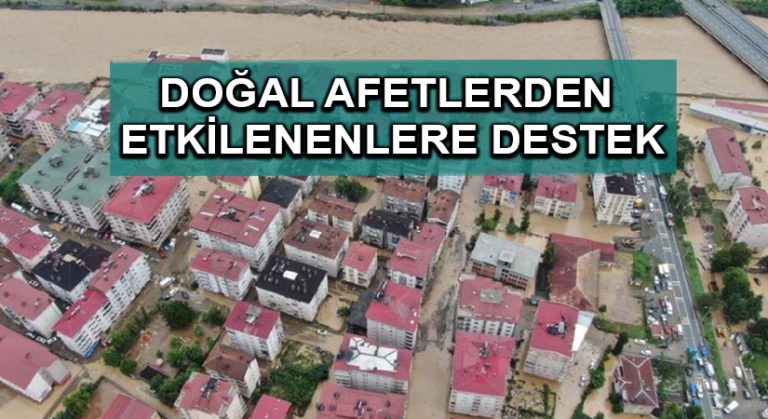 Aile ve Sosyal Hizmetler Bakanlığı’dan, doğal afetlerden etkilenenlere destek