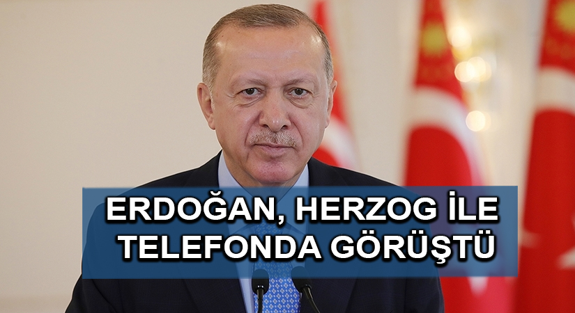 Cumhurbaşkanı Erdoğan, İsrail Cumhurbaşkanı Herzog ile telefonda görüştü