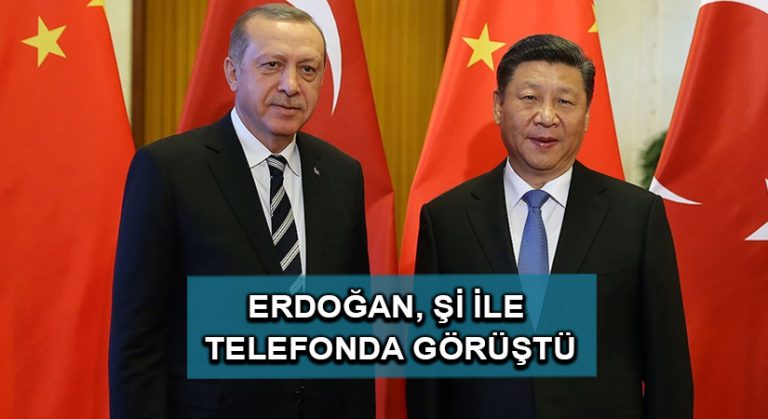 Cumhurbaşkanı Erdoğan, Çin Devlet Başkanı Şi ile telefonda görüştü
