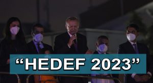 “Hedef 2023’e yönelik hazırlıklar en güzel şekilde sürüyor”