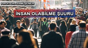 İnsan Olabilme Şuuru