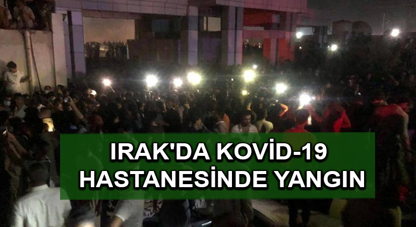 Irak’da Kovid-19 hastanesinde yangın