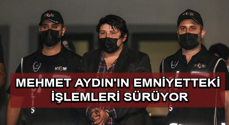 ‘Çiftlik Bank’ davası sanığı Mehmet Aydın’ın emniyetteki işlemleri sürüyor