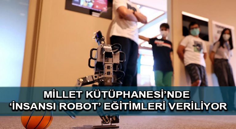 Cumhurbaşkanlığı Millet Kütüphanesi’nde ‘İnsansı Robot’ eğitimleri veriliyor