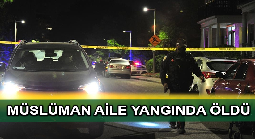 Kanada’da iki Müslüman aileden toplam 7 kişi yangında öldü