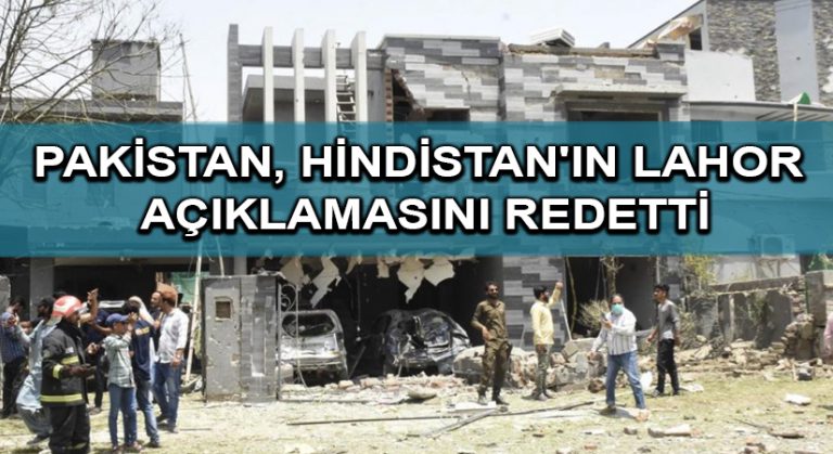 Pakistan, Hindistan’ın Lahor açıklamasını redetti