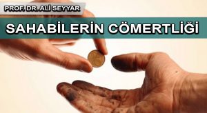 SAHABİLER, CÖMERTLİĞİ KİMDEN ÖĞRENDİ?