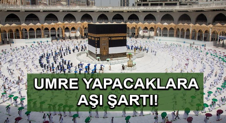 Umre yapacaklara aşı şartı!