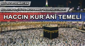 ALLAH’IN ELÇİSİ HZ. MUHAMMED VEDA HACCI’NDA I