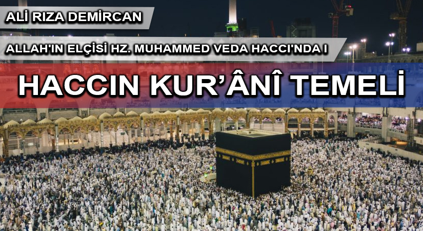 ALLAH’IN ELÇİSİ HZ. MUHAMMED VEDA HACCI’NDA I