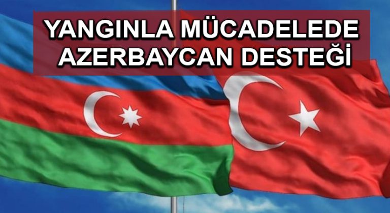 Yangınla mücadelede Azerbaycan desteği