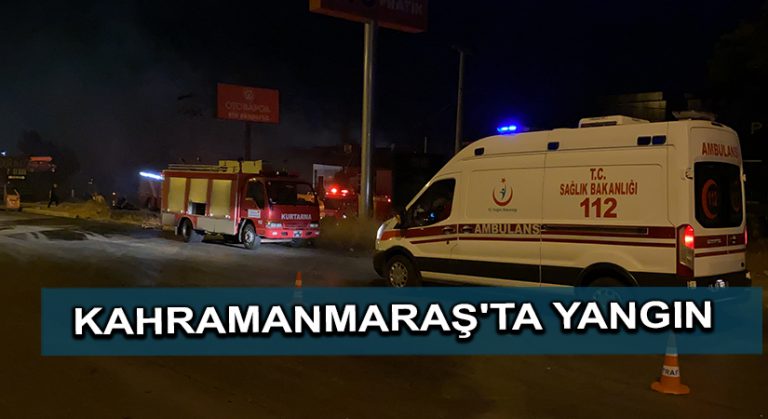 Kahramanmaraş’ta fabrikada çıkan yangın kontrol altına alındı