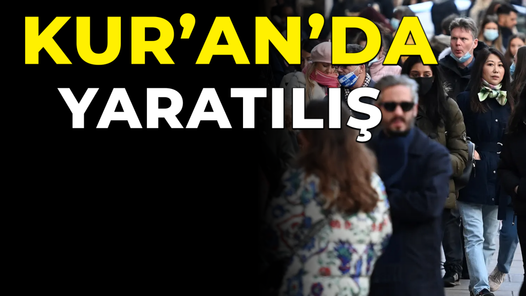 BİLMEMİZ GEREKENLER | YARATILIŞ