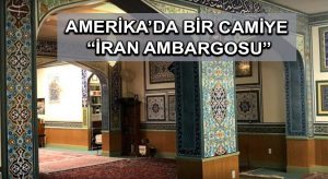 Amerika’da bir camiye İran ambargosu
