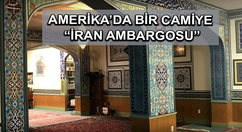 Amerika’da bir camiye İran ambargosu