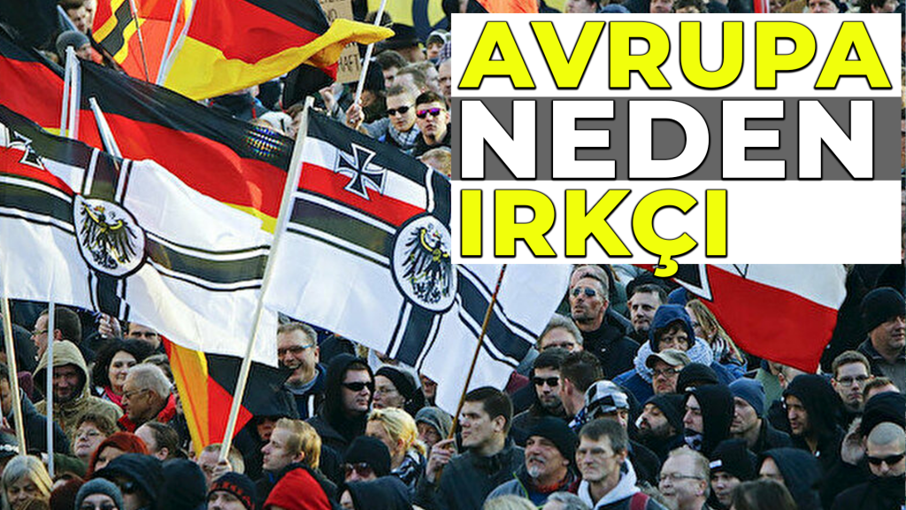 Avrupa neden ırkçı