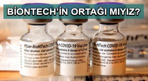 BioNTech’in ortağı mıyız?