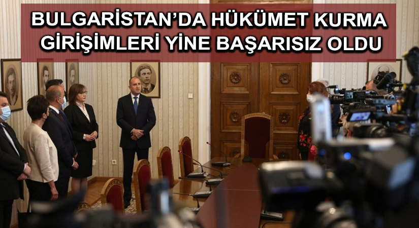 Bulgaristan’da hükümet kurma girişimleri yine başarısız oldu