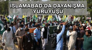 İslamabad’da dayanışma yürüyüşü