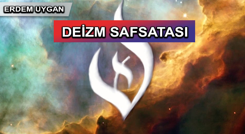 DEİZM SAFSATASI