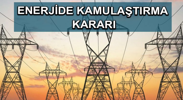 Enerjide kamulaştırma kararı