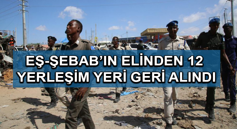 Eş-Şebab’ın elinden 12 yerleşim yeri geri alındı