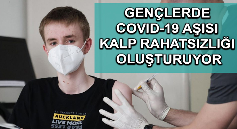 Gençlerde Covıd-19 aşısı kalp rahatsızlığı oluşturuyor