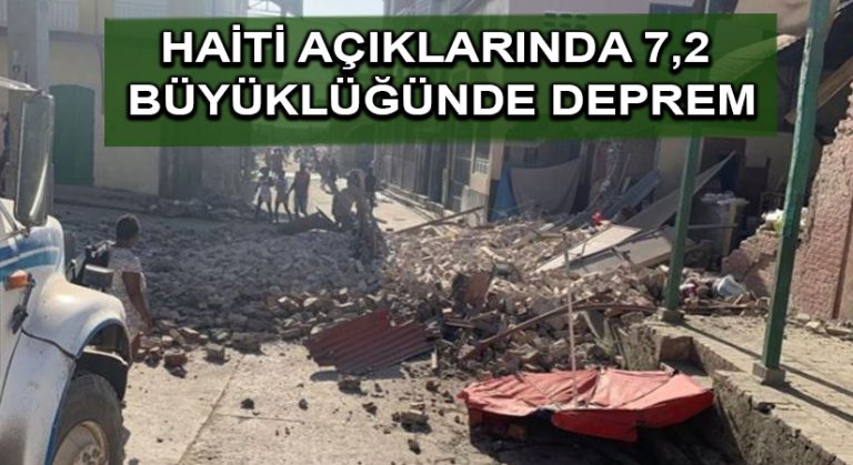 Haiti açıklarında 7,2 büyüklüğünde deprem