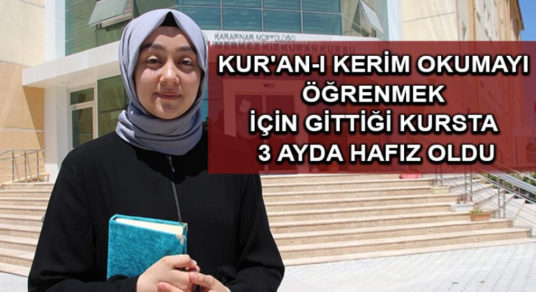 Konya’da yaşayan 15 yaşındaki İrem 3 ayda hafız oldu