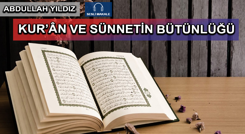 KUR’ÂN VE SÜNNETİN BÜTÜNLÜĞÜ