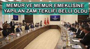 Memur ve memur emeklisine yapılan zam teklifi belli oldu