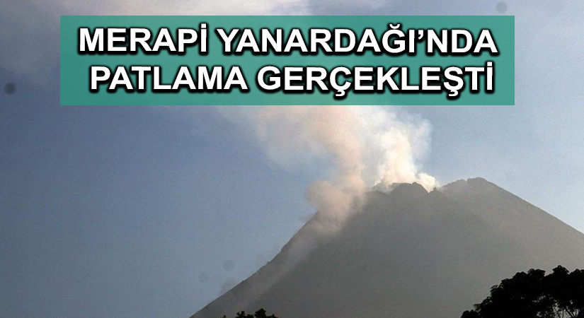 Endonezya’daki Merapi Yanardağı’nda patlama gerçekleşti