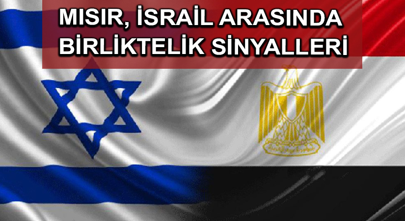 Mısır, İsrail arasında birliktelik sinyalleri