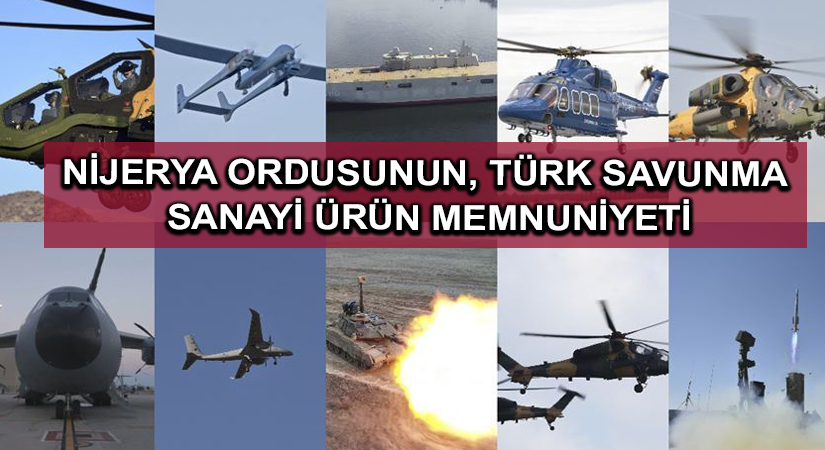 Nijerya ordusunun, Türk savunma sanayi ürün memnuniyeti