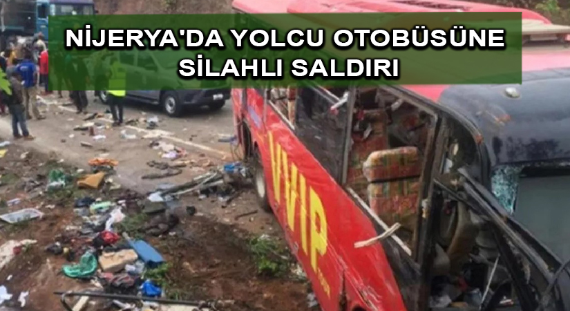 Nijerya’da yolcu otobüsüne silahlı saldırı