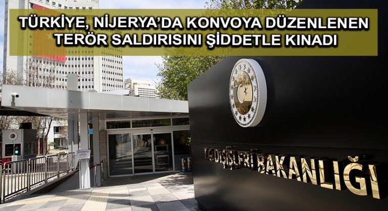 Türkiye, Nijerya’da konvoya düzenlenen terör saldırısını şiddetle kınadı