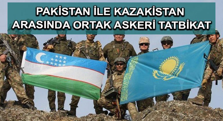 Pakistan ile Kazakistan arasında ortak askeri tatbikat